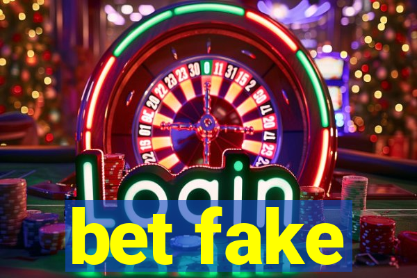 bet fake